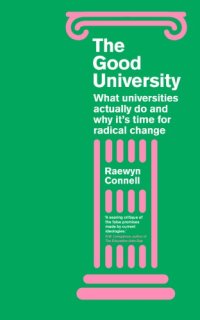 cover of the book The Good University: What Universities Actually Do and Why It’s Time for Radical Change