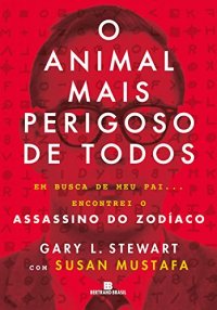 cover of the book O animal mais perigoso de todos