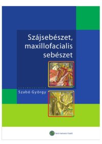 cover of the book Szájsebészet, ​maxillofaciális sebészet