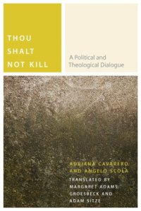 cover of the book Thou Shalt Not Kill: A Political and Theological Dialogue