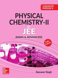 cover of the book Chemistry Module II Physical Chemistry II for IIT JEE main and advanced Ranveer Singh McGraw Hill Education