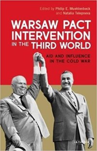 cover of the book Warsaw Pact Intervention in the Third World: Aid and Influence in the Cold War