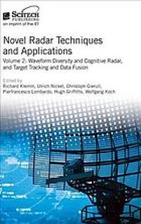 cover of the book Novel radar techniques and applications. Volume 2, Waveform diversity and cognitive radar, and target tracking and data fusion