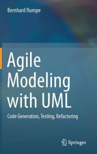 cover of the book Agile Modeling with UML: Code Generation, Testing, Refactoring