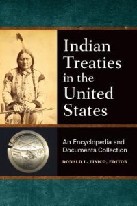 cover of the book Indian Treaties in the United States: An Encyclopedia and Documents Collection