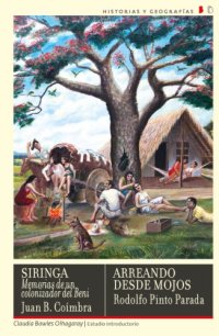 cover of the book Siringa: Memorias de un colonizador del Beni / Arreando desde Mojos