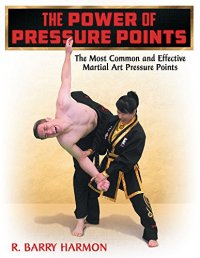 cover of the book The Power of Pressure Points The Most Common and Effective Martial Art Pressure Point