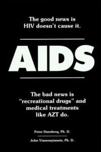 cover of the book AIDS: The Good News is HIV Doesn’t Cause It