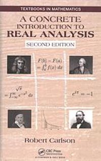 cover of the book A Concrete Introduction to Real Analysis, Second Edition