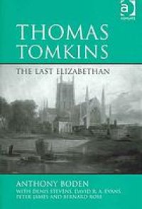 cover of the book Thomas Tomkins : The Last Elizabethan