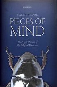 cover of the book Pieces of Mind: The Proper Domain of Psychological Predicates