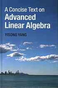 cover of the book A concise text on advanced linear algebra