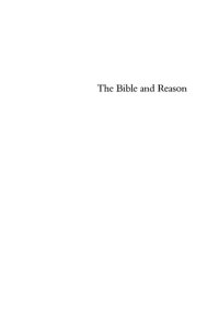 cover of the book The Bible and Reason: Anglicans and Scripture in Late Seventheenth-Century England