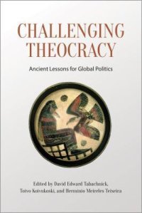 cover of the book Challenging Theocracy: Ancient Lessons for Global Politics