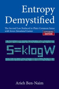 cover of the book Entropy demystified: the second law of thermodynamics reduced to plain common sense