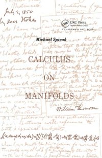 cover of the book Calculus On Manifolds: a Modern Approach To Classical Theorems Of Advanced Calculus