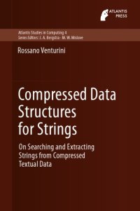 cover of the book Compressed data structures for strings: on searching and extracting strings from compressed textual data