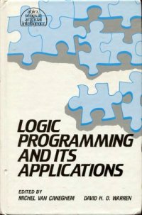 cover of the book Logic programming and its applications: (pres.partly at the first International logic programming conference; Marseille, September 1982)