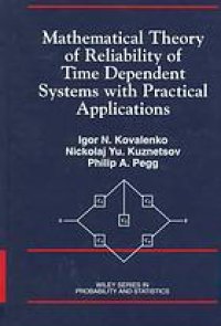 cover of the book Mathematical theory of reliability of time dependent systems with practical applications