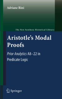 cover of the book Aristotle's modal proofs. Prior Analytics A8-22 in predicate logic