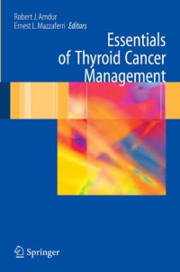 cover of the book Essentials of Thyroid Cancer Management: a Guidebook for Endocrinologists, Surgeons, Nuclear Medicine Physicians and Radiation Oncologists