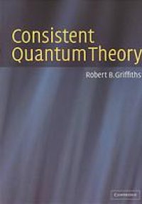 cover of the book Consistent quantum theory