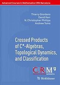 cover of the book Crossed products of C-star-algebras, topological dynamics, and classification