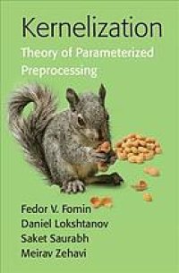 cover of the book Kernelization: theory of parameterized preprocessing