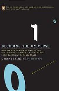 cover of the book Decoding the universe: how the new science of information is explaining everything in the cosmos, from our brains to black holes