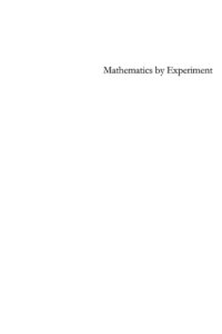 cover of the book Mathematics by experiment: plausible reasoning in the 21st century
