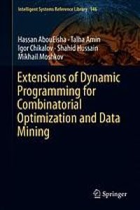 cover of the book Extensions of dynamic programming for combinatorial optimization and data mining