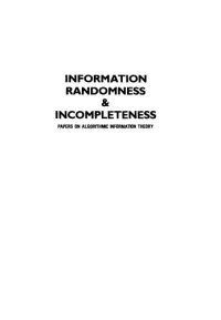 cover of the book Information, randomness and incompleteness: Papers on algorithmic information theory