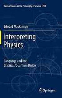 cover of the book Interpreting physics: Language and the classical-quantum divide