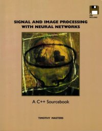 cover of the book Signal and image processing with neural networks: a C++ sourcebook