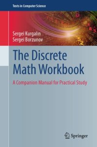 cover of the book The Discrete Math Workbook: A Companion Manual for Practical Study