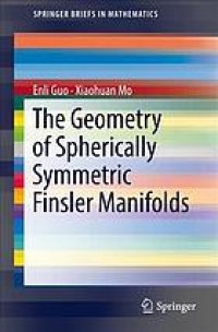 cover of the book The geometry of spherically symmetric Finsler manifolds