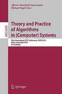 cover of the book Theory and practice of algorithms in (computer) systems: first International ICST Conference, TAPAS 2011, Rome, Italy, April 18-20, 2011 ; proceedings