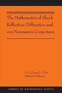 cover of the book The mathematics of shock reflection-diffraction and von Neumann's conjectures