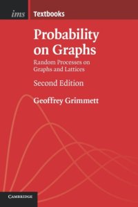 cover of the book Probability on graphs: random processes on graphs and lattices