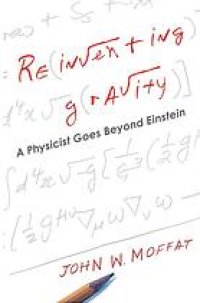 cover of the book Reinventing gravity: a physicist goes beyond Einstein