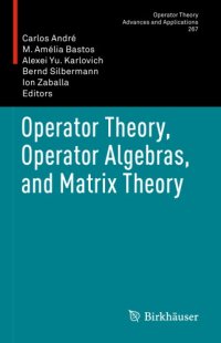 cover of the book Operator theory, operator algebras, and matrix theory