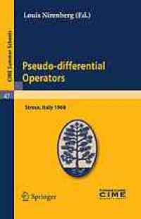 cover of the book Pseudo-differential operators: lectures given at the Centro internazionale matematico estivo (C.I.M.E.) held in Stresa (Varese), Italy, August 26-September 3, 1968  47