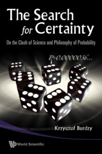 cover of the book The search for certainty: On the clash of science and philosophy of probability