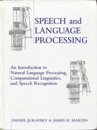 cover of the book Speech and language processing: an introduction to natural language processing, computational linguistics, and speech recognition