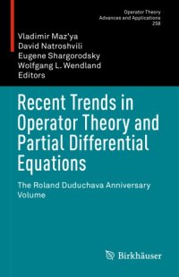 cover of the book Recent Trends in Operator Theory and Partial Differential Equations The Roland Duduchava Anniversary Volume