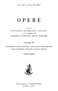 cover of the book Opere. Vol.4.1. Deformazioni delle quadriche; teoria delle transformazioni delle superficie applicabili sulle quadriche. Parte prima