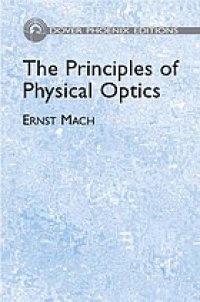 cover of the book The principles of physical optics: An historical and philosophical treatment