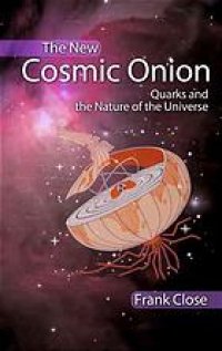 cover of the book The new cosmic onion: quarks and the nature of the universe