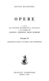 cover of the book Opere. Vol.6. Congruenze di rette e di sfere e loro deformazioni