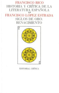 cover of the book Historia y crítica de la literatura española, 2. Siglo de Oro: Renacimiento